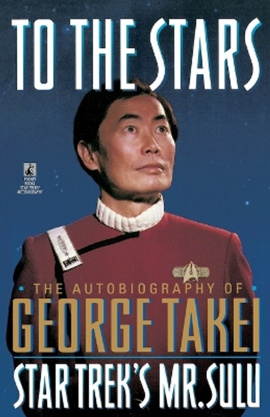 To the Stars by George Takei 9780671890094