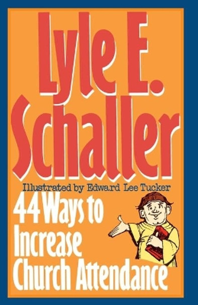44 Ways to Increase Church Attendance by Lyle E. Schaller 9780687132874