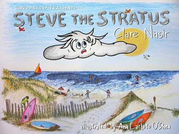 Steve the Stratus by Clare Nasir 9780992868925