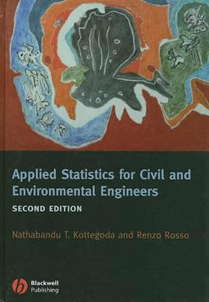 Applied Statistics for Civil and Environmental Engineers by N. T. Kottegoda 9781405179171