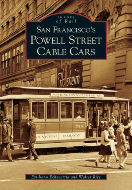 San Francisco's Powell Street Cable Cars by Emiliano Echeverria 9780738530475