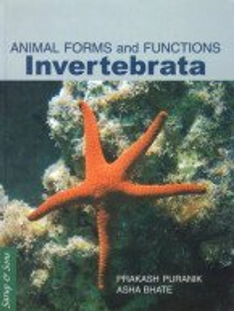 Invertebrata: Animals Forms and Functions by Prakash Puranik 9788176257916