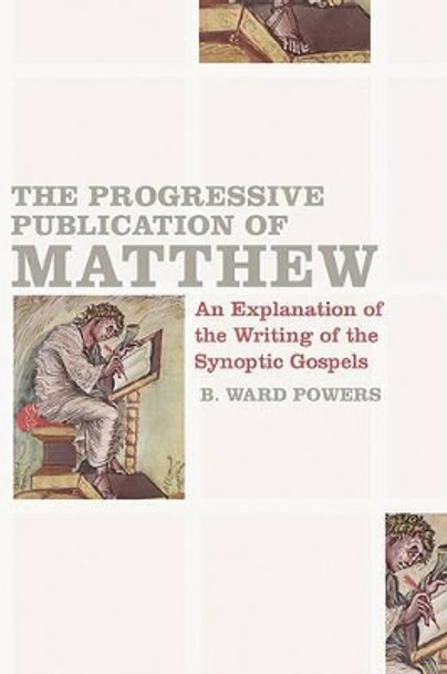 Progressive Publication Of Matthew, The by B. Ward Powers 9780805448481
