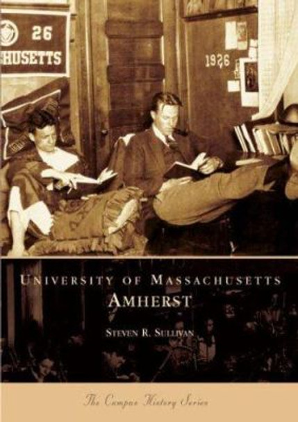 University of Massachusetts, Amherst by Steven R Sullivan 9780738535302