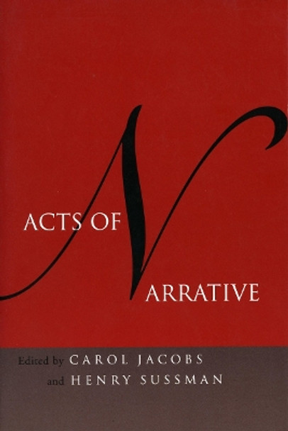 Acts of Narrative by Carol Jacobs 9780804746519