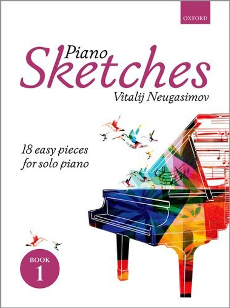 Piano Sketches Book 1: 18 easy pieces for solo piano by Vitalij Neugasimov 9780193413276