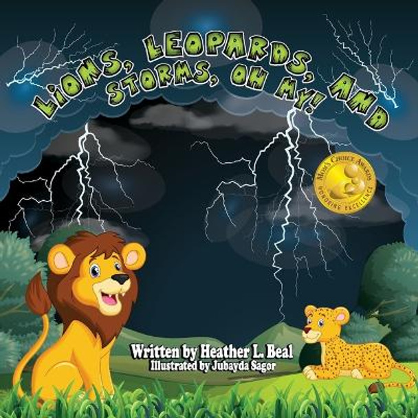 Lions, Leopards, and Storms, Oh My: A Thunderstorm Safety Book by Heather L Beal 9780998791265