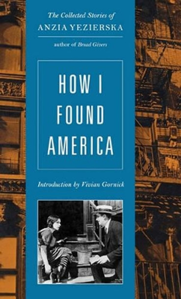 How I Found America by Anzia Yezierska 9780892553808