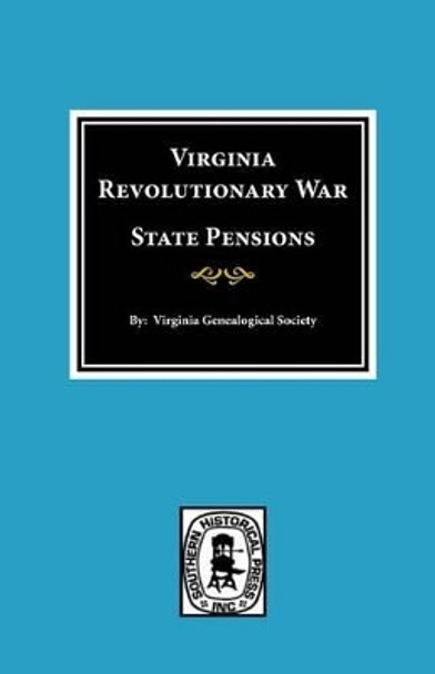 Virginia Revolutionary War State Pensions by Virginia Genealogical Society 9780893082680