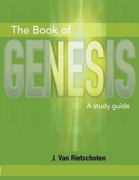 Genesis: A Workbook by John Vanrietschoten 9780886661304