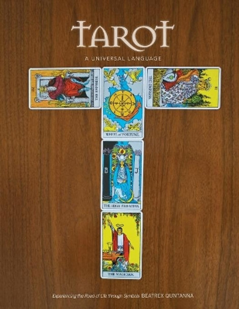 Tarot - A Universal Language by Beatrex Quntanna 9780962529207