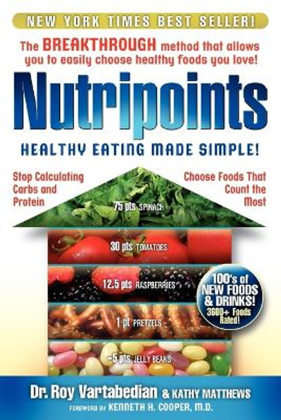 Nutripoints: Healthy Eating Made Simple! by Roy E Vartabedian Drph 9780964195233