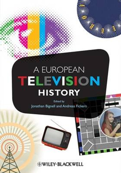 A European Television History by Jonathan Bignell 9781405163392