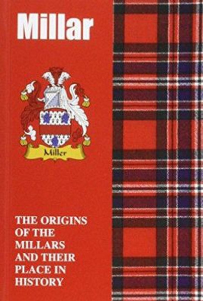 Millar: The Origins of the Millars and Their Place in History by Iain Gray 9781852172091