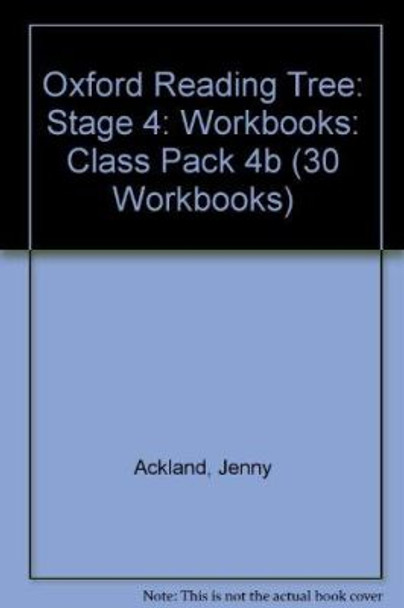 Oxford Reading Tree: Level 4: Workbooks: Class Pack 4B (30 workbooks) by Jenny Ackland 9780199162444