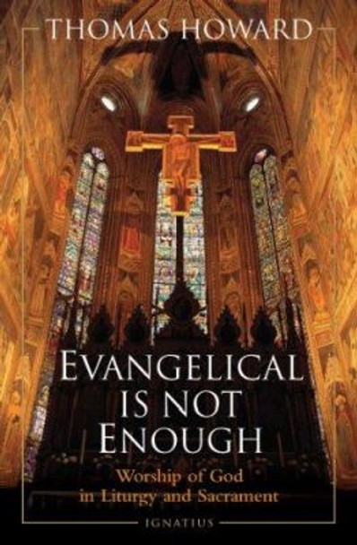 Evangelical is Not Enough by Howard Thomas 9780898702217