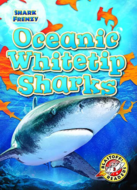 Oceanic Whitetip Sharks by Thomas K Adamson 9781644872482