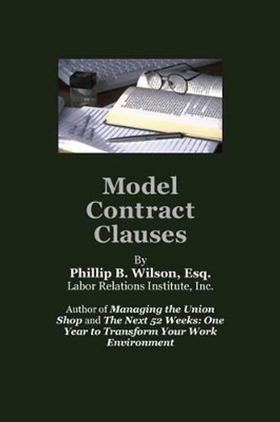 Model Contract Clauses by Phillip B Wilson 9780981508511