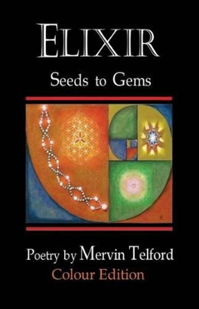 Elixir: Seeds To Gems Colour edition by Mervin Telford 9780992954482