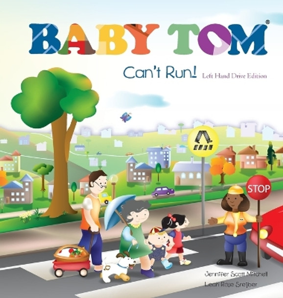 Baby Tom Can't Run Left Hand Drive Edition by Jennifer Scott Mitchell 9780987505040