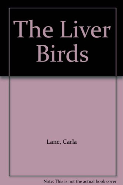 The Liver Birds by Carla Lane 9780856762017