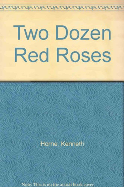 Two Dozen Red Roses by Kenneth Horne 9780856760785