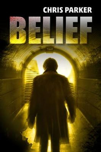 Belief by Chris Parker 9781909273238