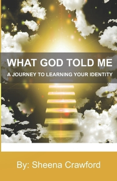 A Journey to Learning Your Identity by Sheena Crawford 9780998795263