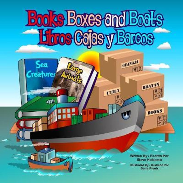 Books Boxes and Boats: Libros Cajas y Barcos by Denis Proulx 9780998858104