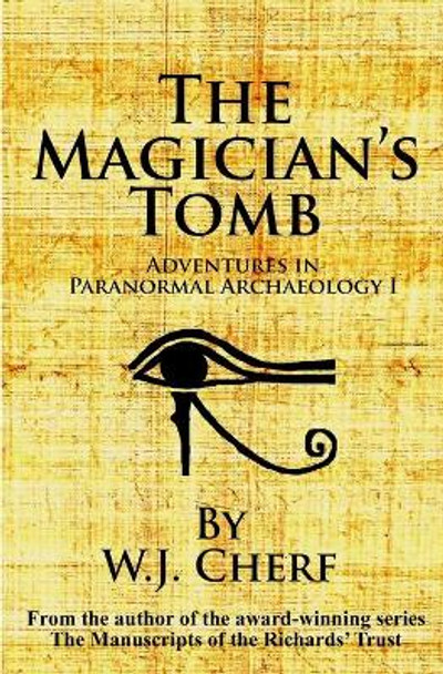 The Magician's Tomb by W J Cherf 9780998931852