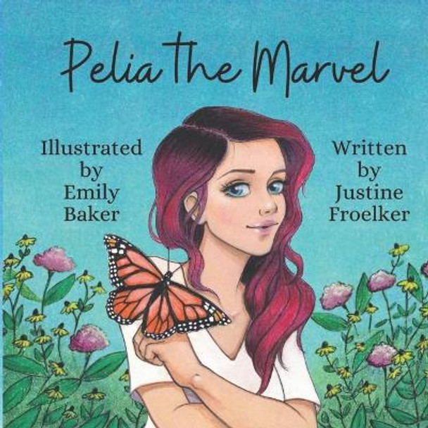 Pelia the Marvel: secular/school edition by Emily Baker 9780998987538