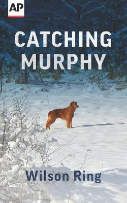 Catching Murphy by Wilson Ring 9780999035986