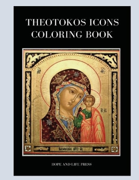Theotokos Icons Coloring Book by Hope and Life Press 9780999044711
