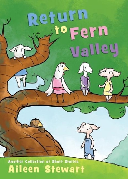 Return to Fern Valley: Another Collection of Short Stories by Aileen Stewart 9780999187814