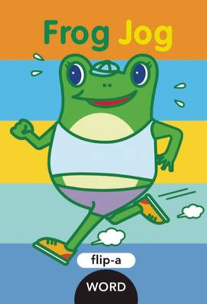 Flip-a-Word: Frog Jog: Flip-a-Word by Harriet Ziefert 9781609054328