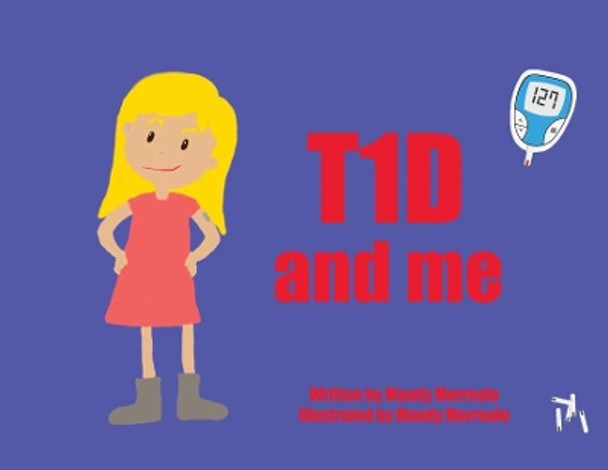 T1D And Me by Mandy Morreale 9780999147399