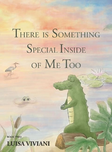 There Is Something Special Inside of Me Too by Luisa Viviani 9780999269626