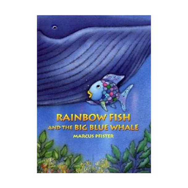 Rainbow Fish and the Big Blue Whale by Marcus Pfister 9783314016691