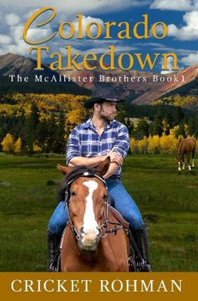 Colorado Takedown by Cricket Rohman 9780999481950