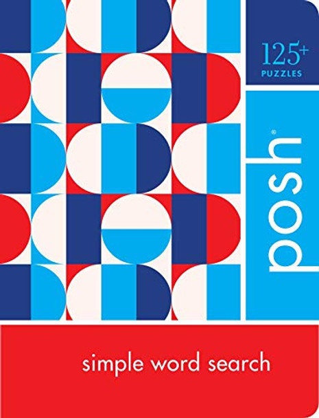 Posh Simple Word Search: 125+ Puzzles by Andrews McMeel Publishing 9781524851347