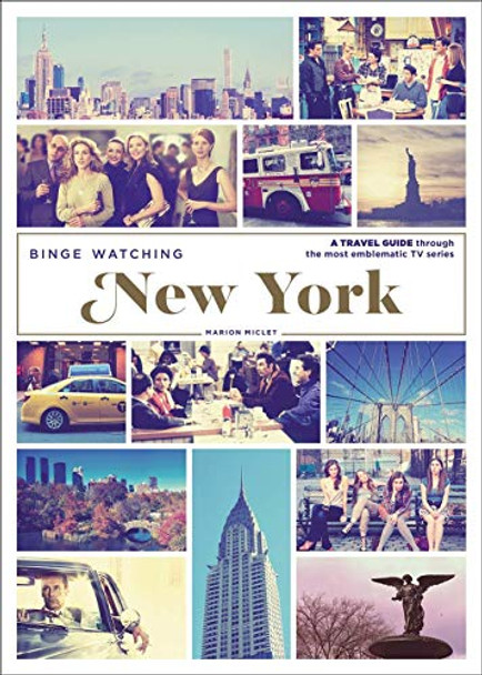 Binge Watching New York by Marion Miclet 9782374950969