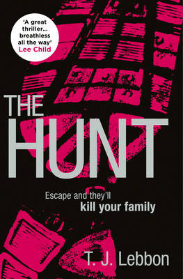 The Hunt by T. J. Lebbon 9780008122904