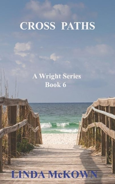 Cross Paths: A Wright Series Book 6 by Linda McKown 9780999735756