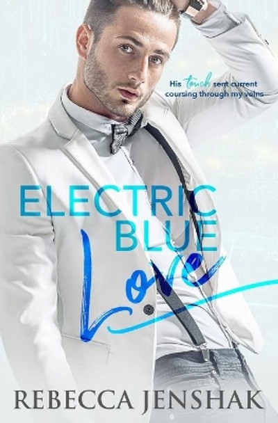 Electric Blue Love by Rebecca Jenshak 9780999782026