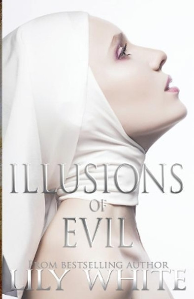 Illusions of Evil by Lily White 9780999787168