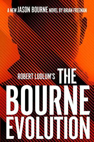 Robert Ludlum's the Bourne Evolution by Brian Freeman 9780525542599