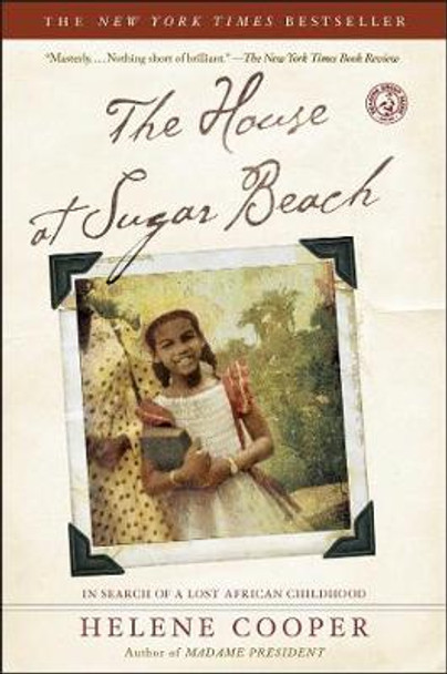 The House at Sugar Beach: In Search of a Lost African Childhood by Helene Cooper 9780743266253