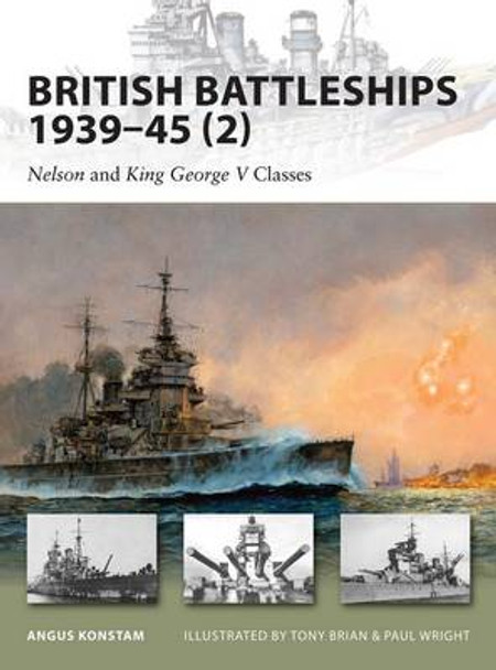 British Battleships 1939-45 (2): Nelson and King George V Classes: Vol. 2 by Angus Konstam 9781846033896