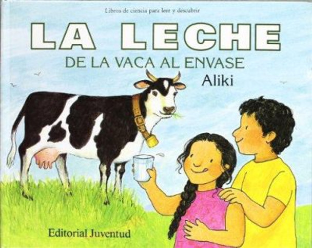 La Leche de La Vaca Al Envase by Aliki 9788426127570