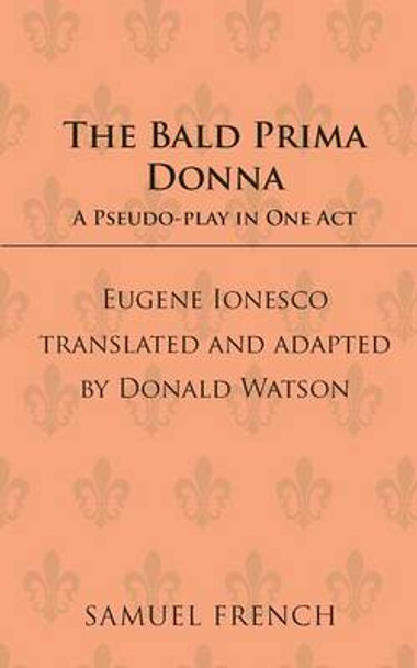 The Bald Prima Donna: Play by Eugene Ionesco 9780573020131